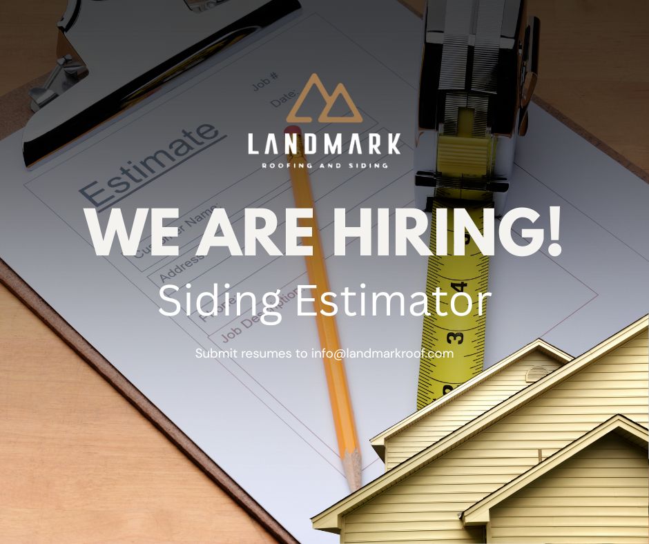 A hiring ad for Landmark Roofing and Siding seeks a Siding Estimator.